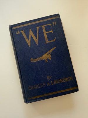 Charles Lindbergh’s “WE” — His Own Story of the Historic 1927 Transatlantic Flight