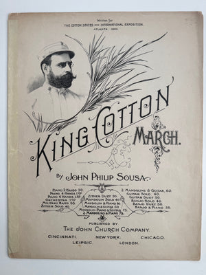 John Philip Sousa “King Cotton March” – 1895 Atlanta Cotton States Exposition Sheet Music